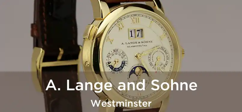 A. Lange and Sohne Westminster