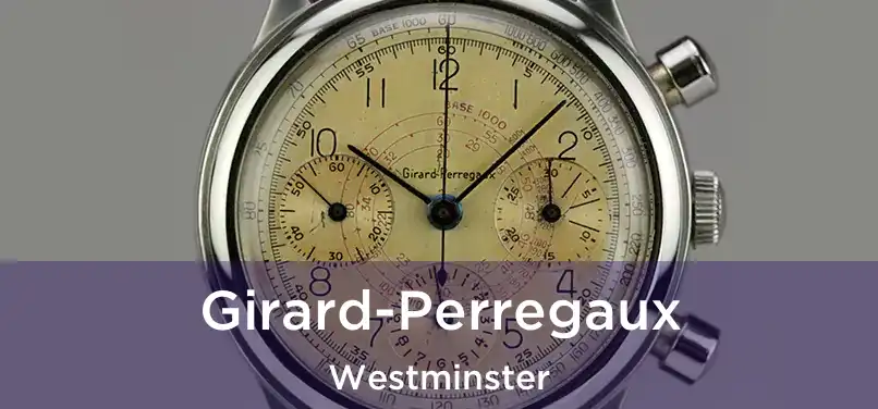 Girard-Perregaux Westminster