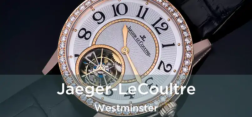 Jaeger-LeCoultre Westminster