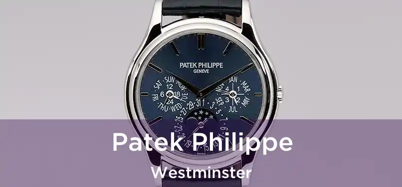 Patek Philippe Westminster