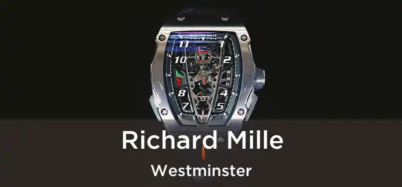 Richard Mille Westminster