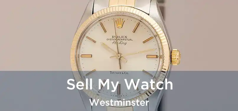 Sell My Watch Westminster