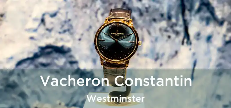 Vacheron Constantin Westminster