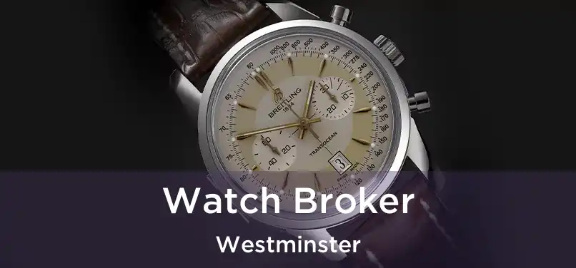 Watch Broker Westminster